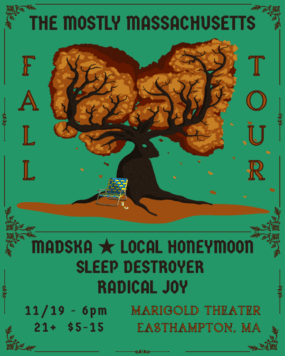 MADSKA | LOCAL HONEYMOON | SLEEP DESTROYER | RADICAL JOY