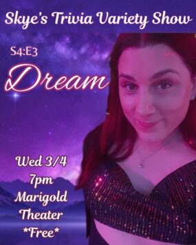 SKYE'S TRIVIA VARIETY SHOW S4E3: Dream